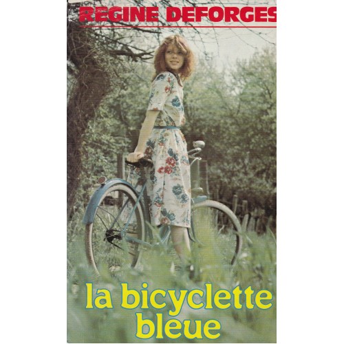 La bicyclette bleue 1939-1945 Régine Deforge Grand Format
